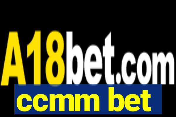 ccmm bet